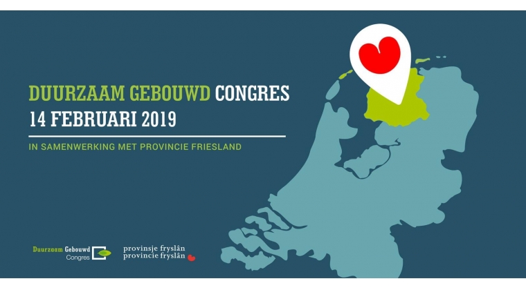 Jubileumeditie Duurzaam Gebouwd Congres in provincie Friesland